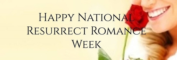 Its Resurrect Romance Week